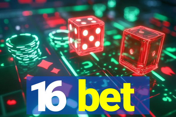 16 bet